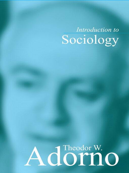 Title details for Introduction to Sociology by Theodor W. Adorno - Available